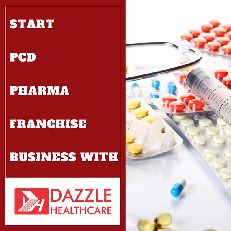 Start Pharma PCD Franchise Business with Dazzle Healthcare