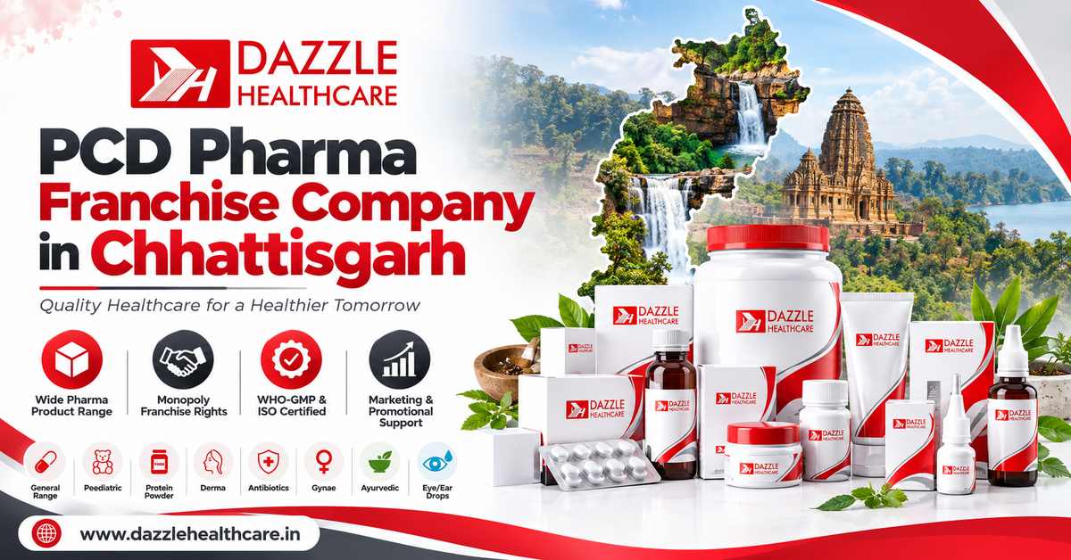 PCD Pharma Franchise Company in Chhattisgarh - Dazzle Healthcare