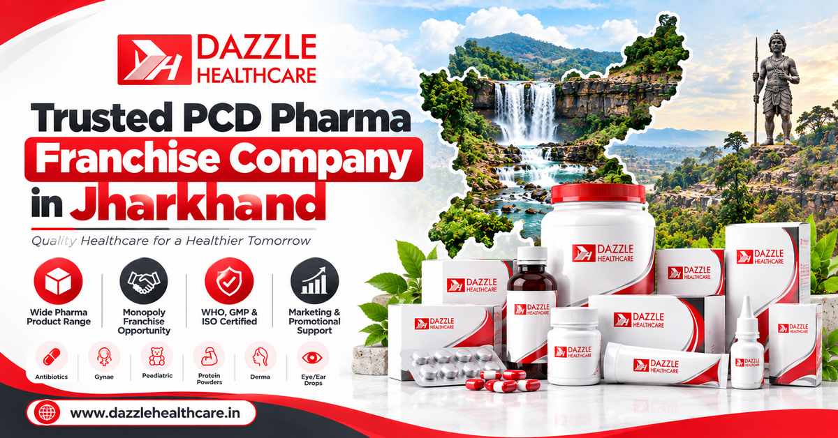 Trusted PCD Pharma Franchise Company in Jharkhand - Dazzle Healthcare